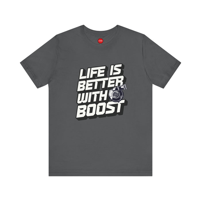 Life Is Better With Boost Turbo Graphic Tee