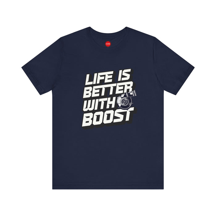 Life Is Better With Boost Turbo Graphic Tee