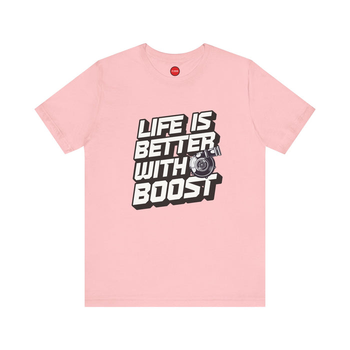 Life Is Better With Boost Turbo Graphic Tee