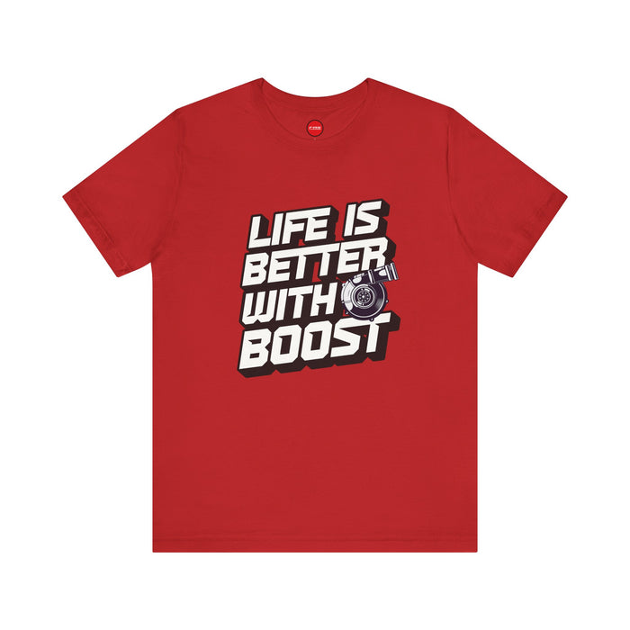 Life Is Better With Boost Turbo Graphic Tee